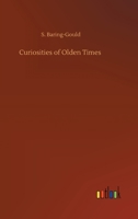 Curiosities of Olden Times 1515038882 Book Cover