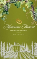 Mysterious Harvest (Gray Estates Mysteries) B0FQG5J86W Book Cover
