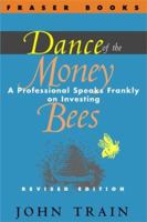 Dance of the Money Bees: A Professional Speaks Frankly on Investing (The Contrary Opinion Library) 0870341456 Book Cover