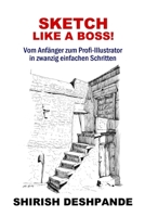 Sketch like a Boss!: Vom Anf�nger zum Profi-Illustrator in zwanzig einfachen Schritten 9353965969 Book Cover