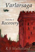 Varlarsaga - Vol. 2 - Recovery 0557796997 Book Cover