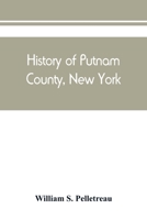 History of Putnam County, New York 9389465044 Book Cover