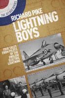 The Lightning Boys: True Tales from Pilots of the English Electric Lightning 1911621025 Book Cover