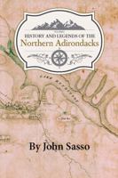 History and Legends of the Northern Adirondacks: Volume 1 1961680076 Book Cover