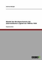 Wandel des Musikgeschmacks der �sterreichischen Jugend von 1900 bis 1950 3638685209 Book Cover