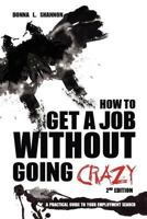 Get a Job Without Going Crazy 146814796X Book Cover