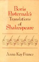 Boris Pasternak's Translations of Shakespeare 0520034325 Book Cover