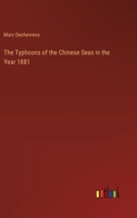 The Typhoons of the Chinese Seas in the Year 1881 3385402980 Book Cover