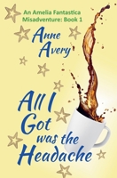 All I Got Was the Headache B0FX43NHKH Book Cover