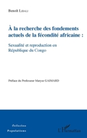 A la recherche des fondements actuels de la fécondité africaine : sexualité et reproduction en République du Congo (Populations) (French Edition) 2343186774 Book Cover