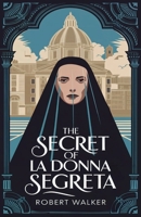 The Secret of La Donna Segreta B0F1C7NRFY Book Cover