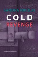 Cold Revenge (A Megan Scott/Michael Elliott Mystery) 1989011063 Book Cover