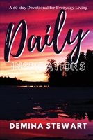 Daily Inspirations : Devotionals for Everyday Living 0578694794 Book Cover