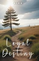 Loyal Destiny: His Beloved Daughter 1966876920 Book Cover