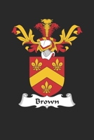 Brown: Brown Coat of Arms and Family Crest Notebook Journal (6 x 9 - 100 pages) 1695817699 Book Cover