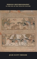 Persian Historiography 0748612769 Book Cover