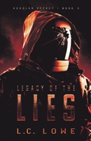 Legacy of the Lies: Kessler Effect Series Book 3 B0F8J8J8SS Book Cover