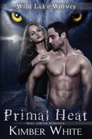 Primal Heat: Wolf Shifter Romance 1974357767 Book Cover