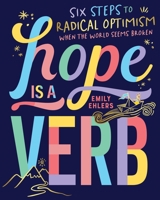 Hope is a Verb: Six steps to radical optimism when the world seems broken 1922351342 Book Cover