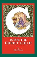 C Is for the Christ Child 1935125559 Book Cover