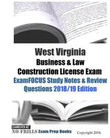 West Virginia Business & Law Construction License Exam ExamFOCUS Study Notes & Review Questions 1727284526 Book Cover