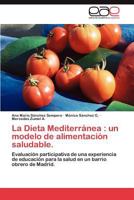 La Dieta Mediterranea: Un Modelo de Alimentacion Saludable. 3659013919 Book Cover