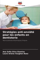 Stratégies anti-anxiété pour les enfants en dentisterie (French Edition) 6209434797 Book Cover