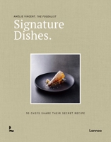 Signature Dishes.: 50 Chefs Share Their Secret Recipe 9401488304 Book Cover