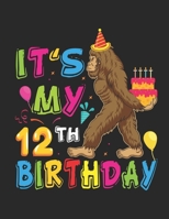 It's My 12th Birthday: Bigfoot Birthday - Sketch Book for Kids - Blank Sketchbook For Birthday Boys or Girls - 100+ Large Blank Pages (8.5"x11") for ... Kids Like and Improving Drawing Skills 1694342794 Book Cover