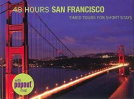 48 Hours San Francisco: Timed Tours for Short Stays 076274927X Book Cover