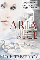 Aria in Ice 1461194520 Book Cover