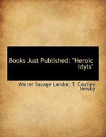 Books Just Published: Heroic Idyls 1010348582 Book Cover