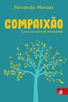 Compaixao. Como Conceito de Totalidade 8581639046 Book Cover