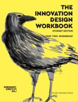 The Innovation Design Workbook Student Edition Part Two 1737673223 Book Cover