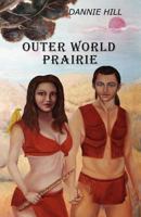 Outer World Prairie 0982692447 Book Cover