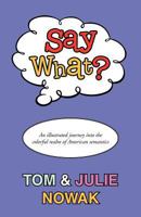 Say What? 1466932414 Book Cover