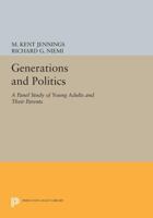 Generations and Politics: A Panel Study of Young Adults and Their Parents 0691615225 Book Cover