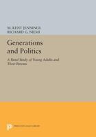 Generations and Politics: A Panel Study of Young Adults and Their Parents 0691022011 Book Cover