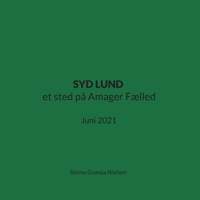 SYD LUND et sted på Amager Fælled: Juni 2021 (Danish Edition) 8743055842 Book Cover