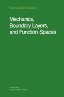 Mechanics, Boundary Layers, and Function Spaces 0817634649 Book Cover