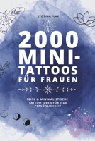 2000 Mini-Tattoos für Frauen: Feine & minimalistische Tattoo-Ideen für jede Persönlichkeit (German Edition) 3689900255 Book Cover