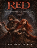 Red: A Mature Retelling of Little Red Riding Hood B0GKRJ7YCF Book Cover