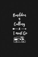 Basildon is Calling and I Must Go: 6''x9'' Lined Writing Notebook Journal, 120 Pages, Best Novelty Birthday Santa Christmas Gift For Friends, Fathers, ... Cover With White Quote and White Trip Van. 1677235144 Book Cover