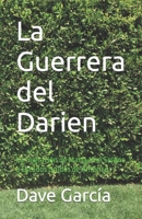 La Guerrera del Darien: La migración de María José Solano a Estados Unidos de América (Spanish Edition) B0CJD7KC3W Book Cover