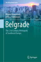 Belgrade: The 21st Century Metropolis of Southeast Europe 303035069X Book Cover