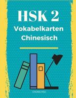 Hsk 2 Vokabelkarten Chinesisch: Vorbereitung Hsk-Pr�fung: �bungsbuch Der Schriftzeichen Und Vokabeln Des Neuen Hsk 2 1799064891 Book Cover