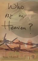Who art in Heaven? 1527209393 Book Cover