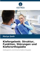 Kiefergelenk: Struktur, Funktion, Störungen und Kieferorthopädie (German Edition) 6208072247 Book Cover