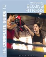 The Complete Guide to Boxing Fitness: A non-contact boxing training manual 1408190338 Book Cover