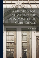 A Method for Estimating the Money Value of Corn Silage 1015204139 Book Cover